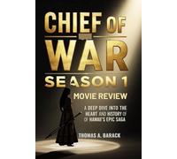 Chief Of War Season 1 movie review: A Deep Dive into the Heart and History of Hawaii’s Epic Saga
