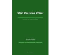 Chief Operating Officer A Complete Guide - 2020 Edition