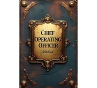 Chief operating officer notebook: lined journal for men women coworker