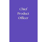 Chief Product Officer Notebook: 100 Lined Pages | CPO Notes | Executive