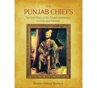 Chiefs of Punjab by Bobby Singh Bansal