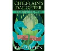 Chieftain's Daughter: The Bite of the Amphis