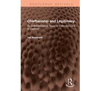 Chieftainship and Legitimacy : An Anthropological Study of Executive Law in Lesotho