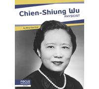 Chien-Shiung Wu : Physicist