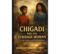 Chigadi and The Strange Woman