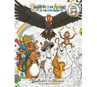 Chigüirón y sus Amigos se van a los Andes. Libro para Colorear: Libro para Colorear para Niños de 3 a 6 Años: Dibujos Fáciles con Líneas Gruesas de ... Actividades de Preescolar para Niños y Niñas