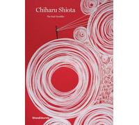 Chiharu Shiota: The Soul Trembles
