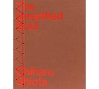 Chiharu Shiota - The Unsettled Soul, Goossen, Ivan