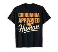 Chihuahua Approved Human T-Shirt