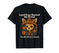 Chihuahua Catrina Loyal Even Beyond The Grave Art T-Shirt