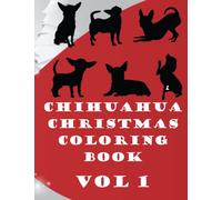 Chihuahua Christmas Coloring Book Vol 1