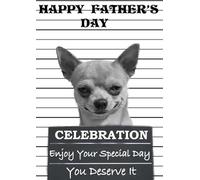 Chihuahua Fun Father's Day Greetings card Jail Prisoner Mug shot PIDCHI2