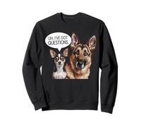 Chihuahua German Shepherd Mix Uh, I’ve Got Questions. Sweatshirt