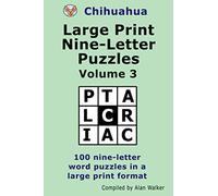 Chihuahua Large Print Nine-Letter Puzzles Volume 3