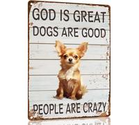 Chihuahua Metal Sign God is Great Dogs Are Good Metal Tin Sign Funny Welcome Signs Vintage Wall Decor For Bar Pub Club 8x12 Inch