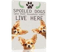 Chihuahua Metal Sign Spoiled Dog Lives Here Vintage Metal Tin Signs Novelty Dog Sign Coffee Bar Pub Farmhouse Country Home Decor for Dog Lover 8x12 Inch