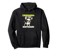 Chihuahua My Tiny Bodyguard Canine Pet Protector Owner Pullover Hoodie