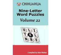 Chihuahua Nine-Letter Word Puzzles Volume 22