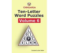 Chihuahua Ten-Letter Word Puzzles Volume 6