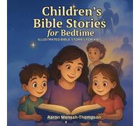 Chiidrens Bible Stories for Bedtime: Illustrated Bible Stories For Kids