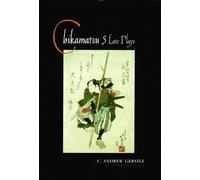 Chikamatsu - Five Late Plays (Translations from the Asian Classics)