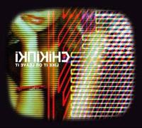 Chikinki - Like It Or Leave It [7" VINYL]