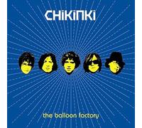Chikinki - The Balloon Factory