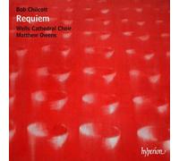Chilcott: Requiem, Salisbury Motets, Downing Service, Pilgrim Jesus by Wells Cathedral Choir (2012-04-10)