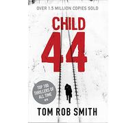 Child 44 (Child 44 Trilogy 1) by Tom Rob Smith (28-Apr-2011) Paperback