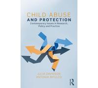 Child Abuse and Protection: Contemporary issues in research, policy and practice