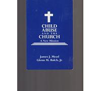Child Abuse and the Church: A New Mission