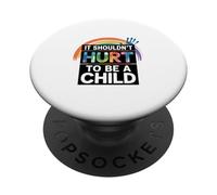 Child Abuse Awareness It Shouldnt Hurt To Be A Child PopSockets Adhesive PopGrip