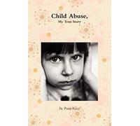 Child Abuse, My Story