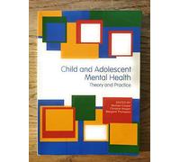 Child & Adolescent Mental Health: Theory & Practice