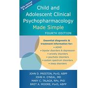 Child and Adolescent Clinical Psychopharmacology Made Simple