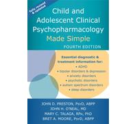 Child and Adolescent Clinical Psychopharmacology Made Simple