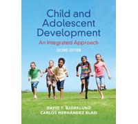 Child and Adolescent Development : An Integrated Approach