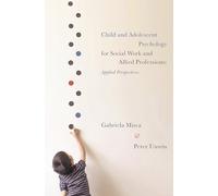 Child and Adolescent Psychology for Social Work and Allied Professions: Applied Perspectives