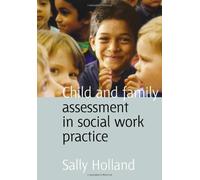 Child And Family Assessment in Social Work Practice (Social Work in Action Series)