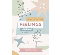 Child and Parent Feelings Journal: Pass Back and Forth Communication Book to Help Reduce Kids Anxiety, Express Feelings and Strengthen Relationships
