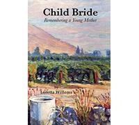 Child Bride: Remembering a Young Mother