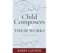 Child Composers and Their Works: A Historical Survey