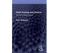 Child Custody and Divorce : The Law in Social Context