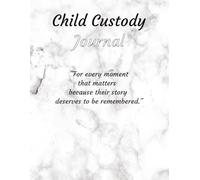 Child Custody Journal: Track Visitation, Communication, Evidence, Important Contacts | 12 Month undated Calendar | Space for Notes | 6x9 inch ... 120 ... log Book for Co-parenting & Child Support