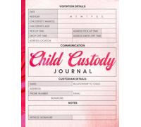 Child Custody Journal: Track Visitation, Communication, Expenses, Evidence, Important Contacts | Child Custody Visitation Planner Calendar