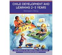 Child Development and Learning 2-5 Years: Georgia's Story: 384 (Zero to Eight)