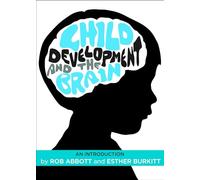 Child development and the brain: An Introduction