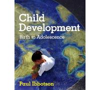 Child Development: Birth to Adolescence
