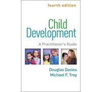 Child Development, Fourth Edition : A Practitioner's Guide
