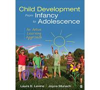 Child Development From Infancy to Adolescence: An Active Learning Approach
